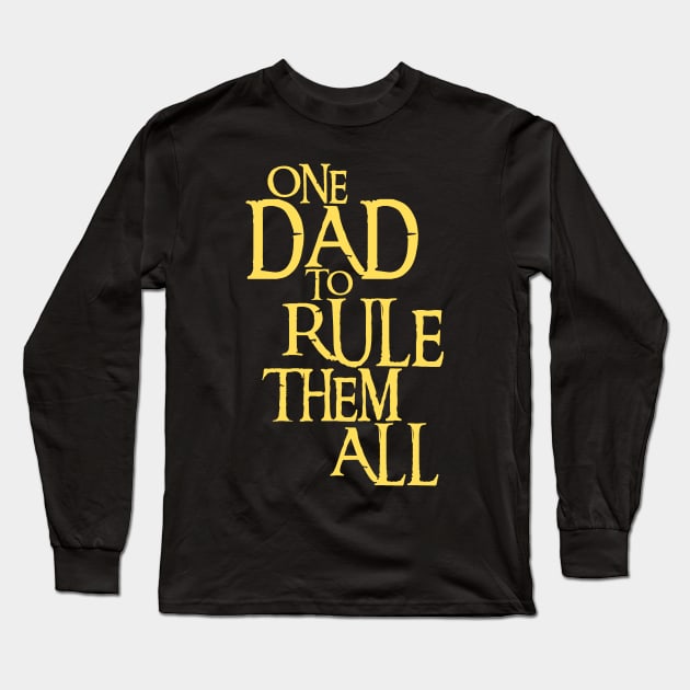 One Dad to Rule Them All - Fantasy Long Sleeve T-Shirt by Fenay-Designs